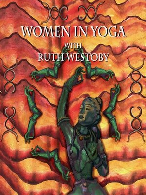 cover image of Women in Yoga with Ruth Westoby